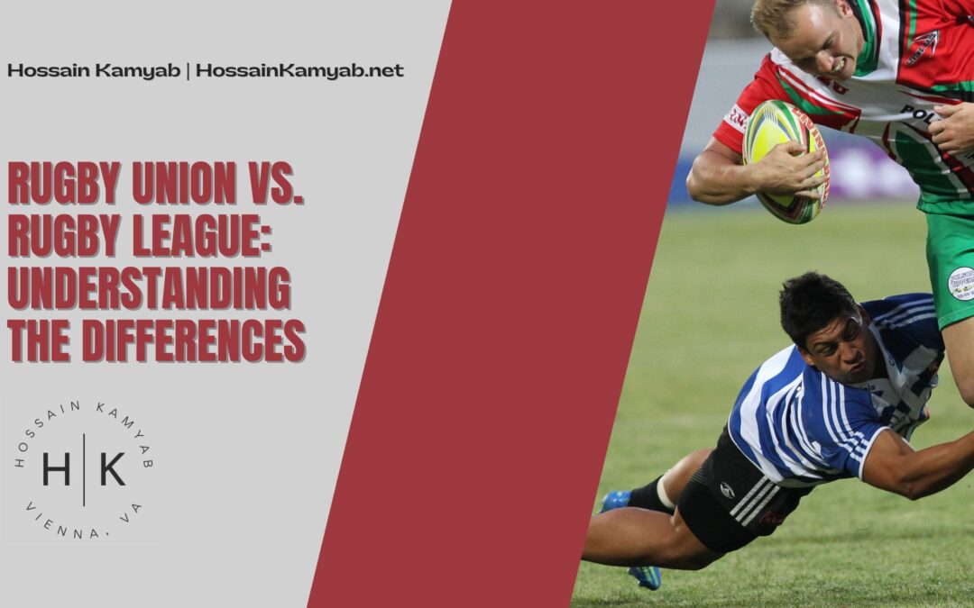 Rugby Union vs. Rugby League: Understanding the Differences